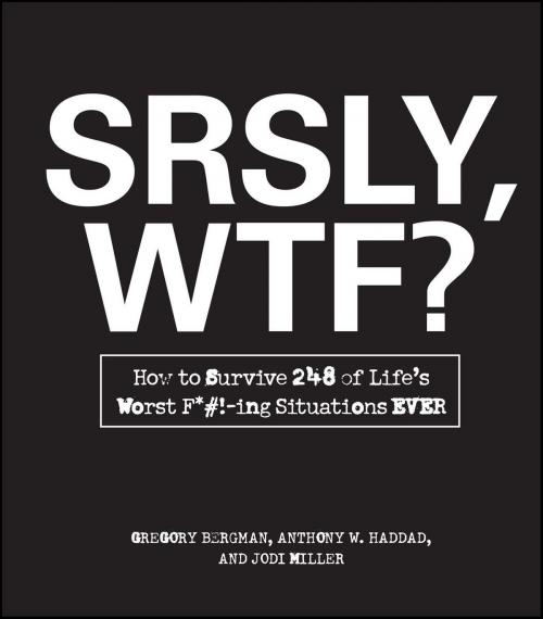 Cover of the book SRSLY, WTF? by Gregory Bergman, Anthony W. Haddad, Adams Media