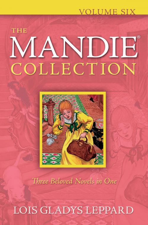 Cover of the book Mandie Collection, The : Volume 6 by Lois Gladys Leppard, Baker Publishing Group