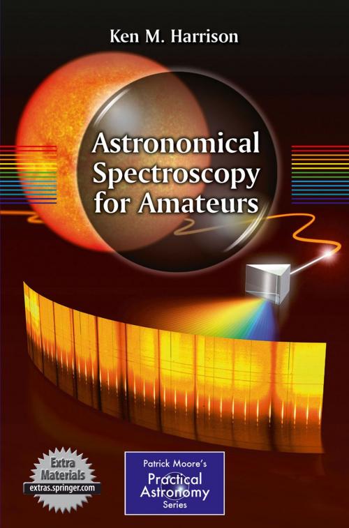 Cover of the book Astronomical Spectroscopy for Amateurs by Ken M. Harrison, Springer New York