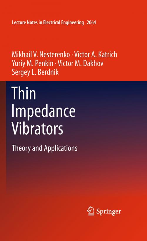 Cover of the book Thin Impedance Vibrators by Mikhail V. Nesterenko, Victor A. Katrich, Yuriy M. Penkin, Victor M. Dakhov, Sergey L. Berdnik, Springer New York