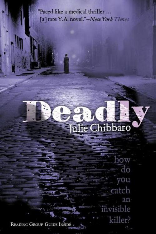 Cover of the book Deadly by Julie Chibbaro, Atheneum Books for Young Readers