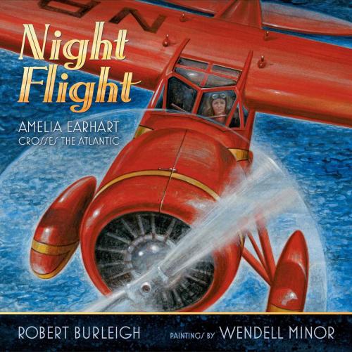 Cover of the book Night Flight by Robert Burleigh, Simon & Schuster/Paula Wiseman Books