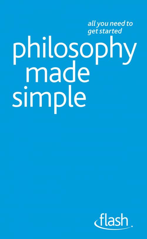 Cover of the book Philosophy Made Simple: Flash by Mel Thompson, John Murray Press