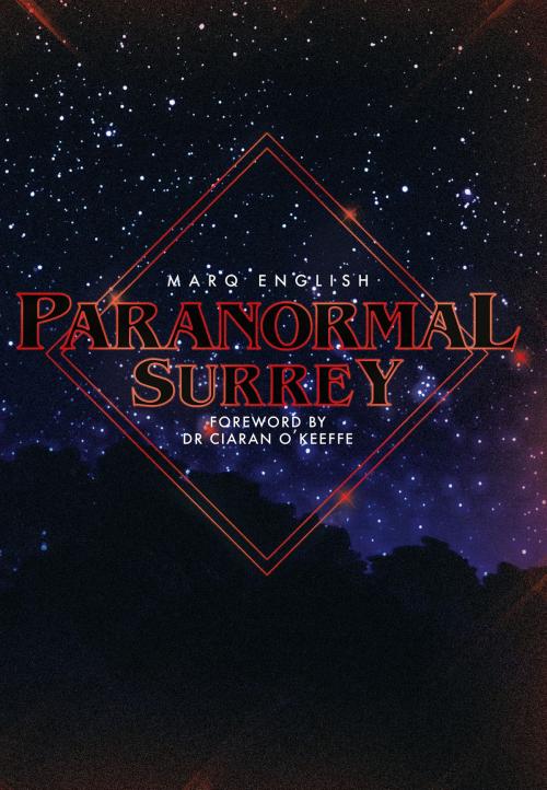 Cover of the book Paranormal Surrey by Marq English, Amberley Publishing