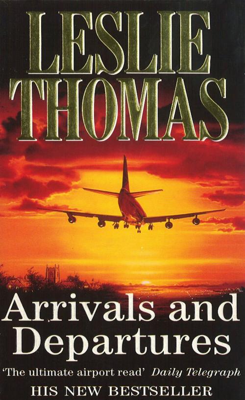 Cover of the book Arrivals & Departures by Leslie Thomas, Random House