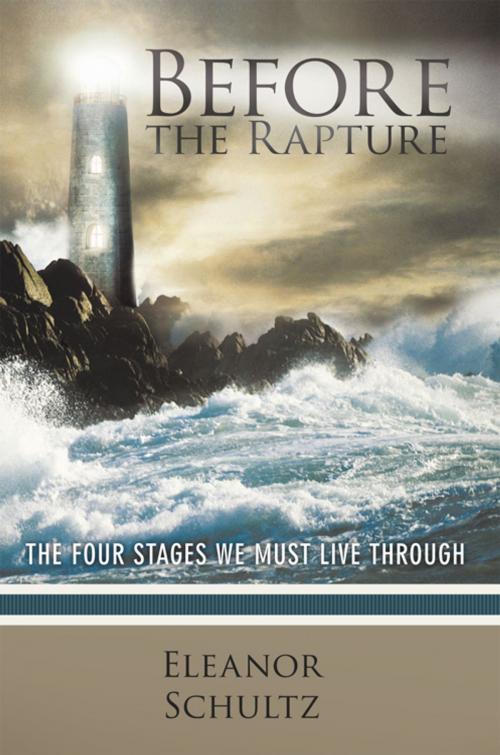 Cover of the book Before the Rapture by Eleanor Schultz, WestBow Press