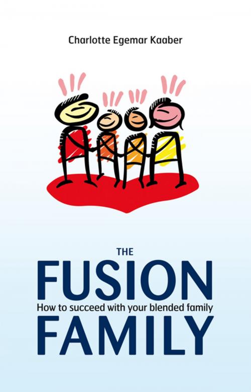 Cover of the book The Fusion Family by Charlotte Egemar Kaaber, iUniverse