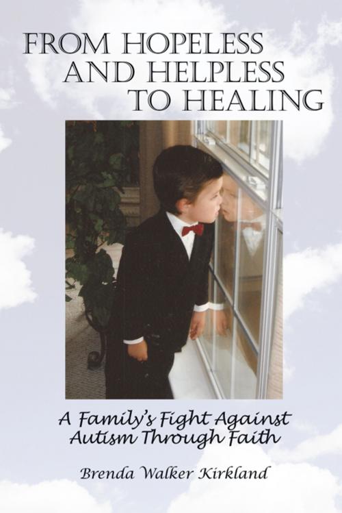 Cover of the book From Hopeless and Helpless to Healing by Brenda Walker Kirkland, iUniverse