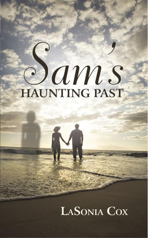 Cover of the book Sam's Haunting Past by LaSonia Cox, iUniverse