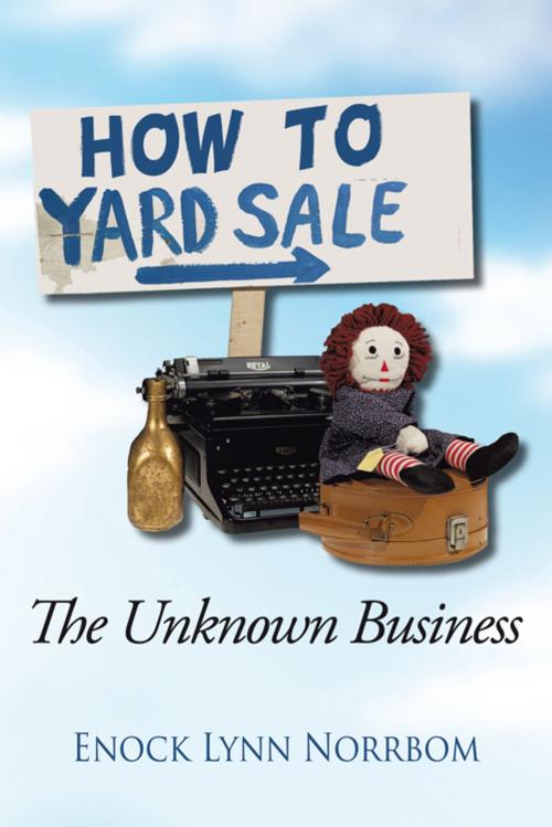 Cover of the book How to Yard Sale by Enock Lynn Norrbom, iUniverse