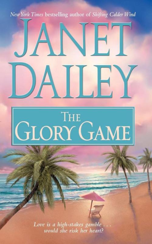 Cover of the book The Glory Game by Janet Dailey, Pocket Books
