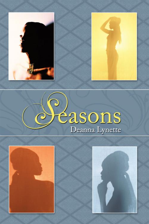 Cover of the book Seasons by Deanna Lynette, AuthorHouse