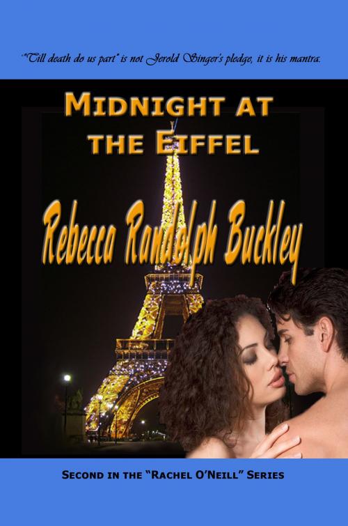 Cover of the book Midnight at the Eiffel by Rebecca Randolph Buckley, R. J. Buckley Publishing