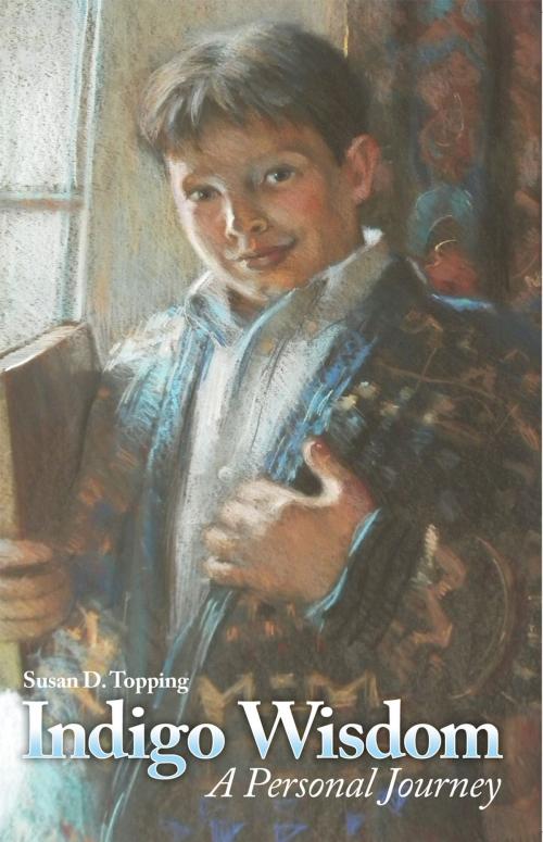 Cover of the book Indigo Wisdom by Susan D. Topping, Balboa Press