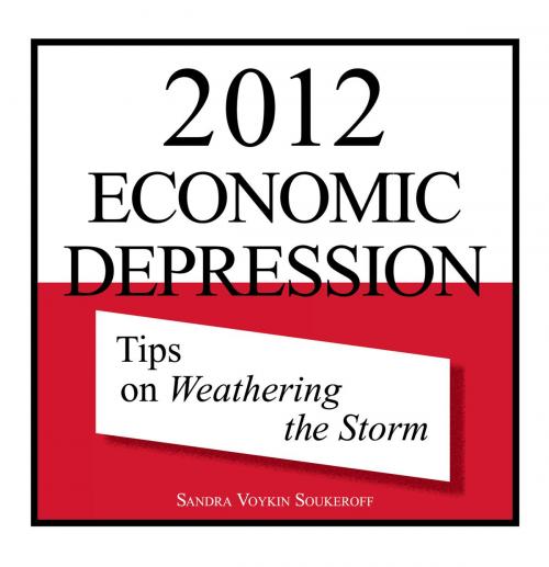 Cover of the book 2012 Economic Depression by Sandra Voykin Soukeroff, Balboa Press