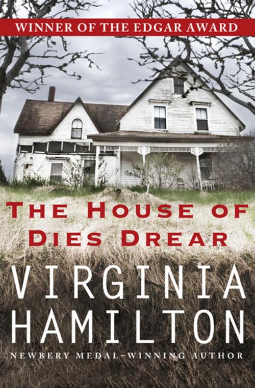 Cover of the book The House of Dies Drear by Virginia Hamilton, Open Road Media