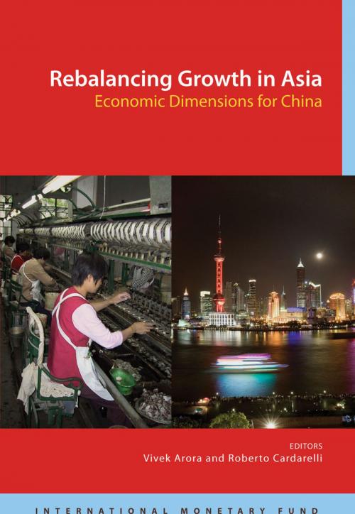 Cover of the book Rebalancing Growth in Asia: Economic Dimensions for China by Vivek Mr. Arora, Roberto Mr. Cardarelli, INTERNATIONAL MONETARY FUND