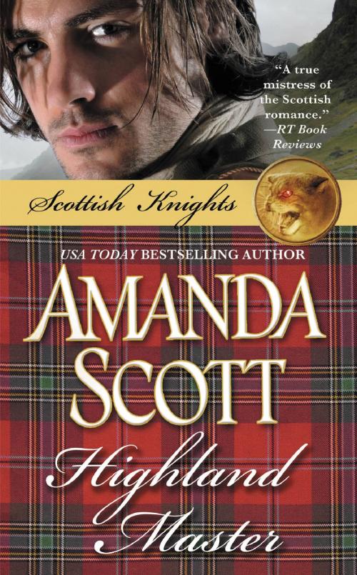 Cover of the book Highland Master by Amanda Scott, Grand Central Publishing