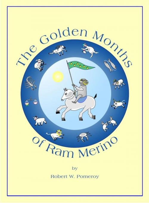 Cover of the book The Golden Months of Ram Merino by Robert W. Pomeroy, eBookIt.com