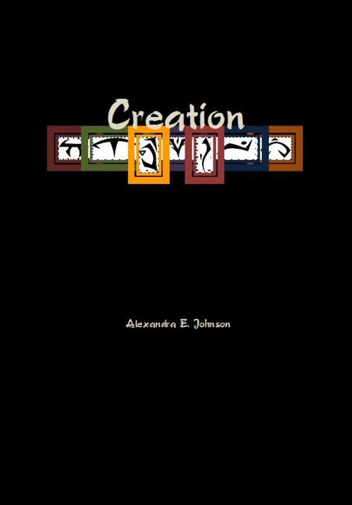 Cover of the book Creation by Alexandra E. Johnson, eBookIt.com