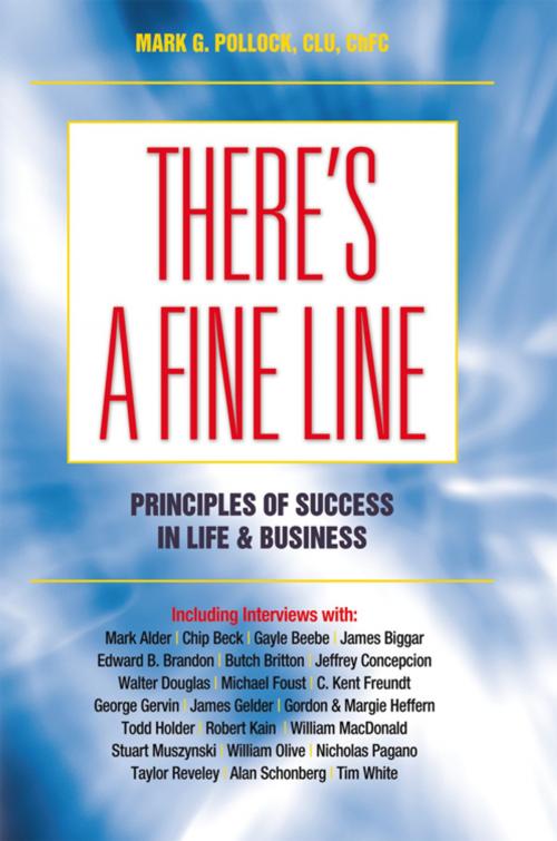 Cover of the book There's a Fine Line by Mark G. Pollock, AuthorHouse