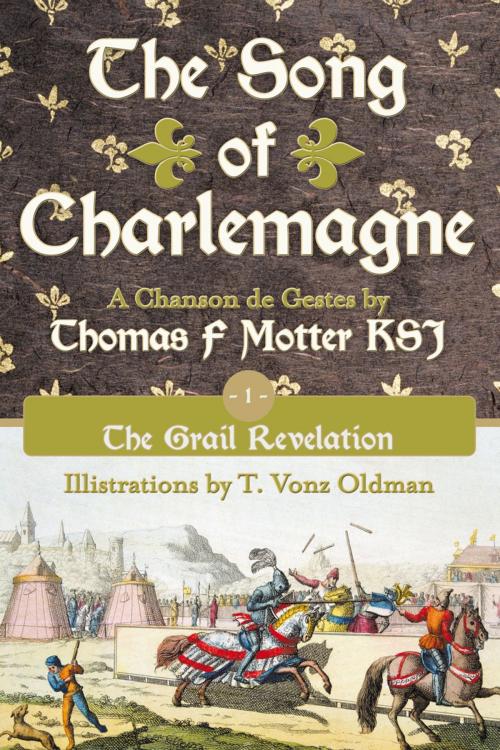 Cover of the book The Song of Charlemagne by Thomas F Motter KSJ, AuthorHouse