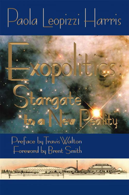 Cover of the book Exopolitics: Stargate to a New Reality by Paola Leopizzi Harris, AuthorHouse