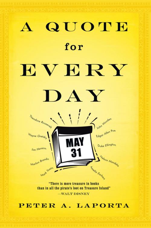 Cover of the book A Quote for Every Day by Peter A. Laporta, AuthorHouse
