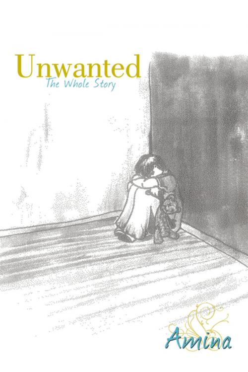 Cover of the book Unwanted by Amina, AuthorHouse UK