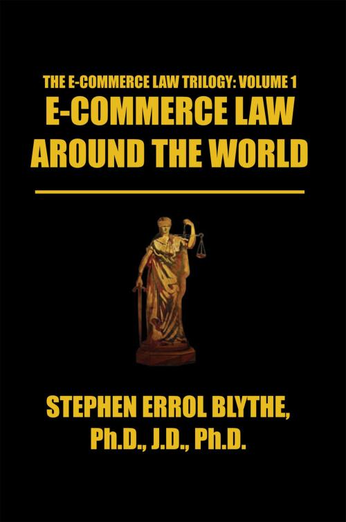 Cover of the book E-Commerce Law Around the World: a Concise Handbook by Stephen Errol Blythe, Xlibris US
