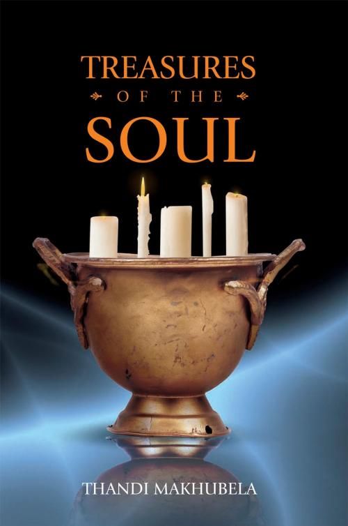 Cover of the book Treasures of the Soul by Thandi Makhubela, Xlibris UK