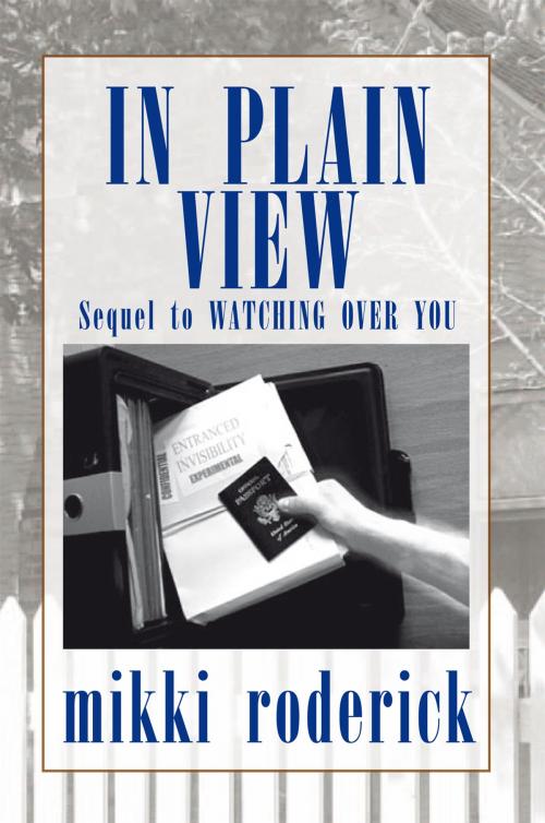 Cover of the book In Plain View by mikki roderick, Xlibris US