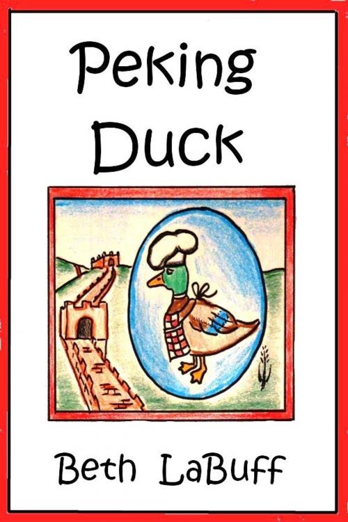 Cover of the book Peking Duck by Beth LaBuff, Beth LaBuff