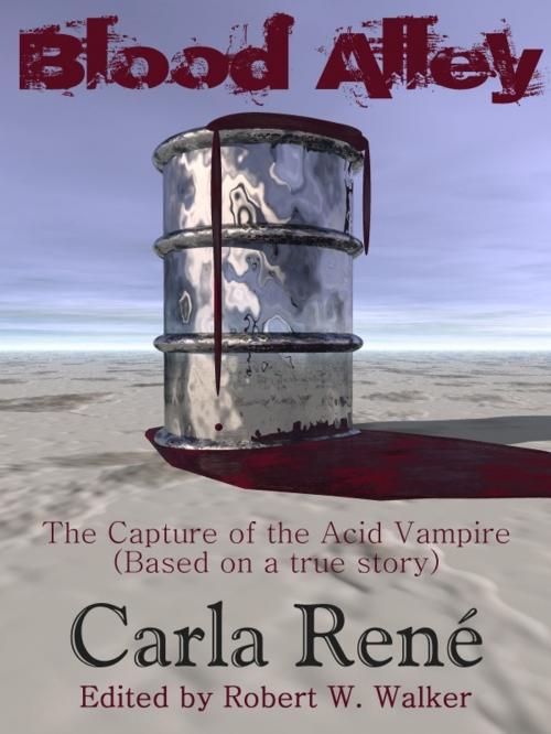 Cover of the book Blood Alley by Carla René, Carla René