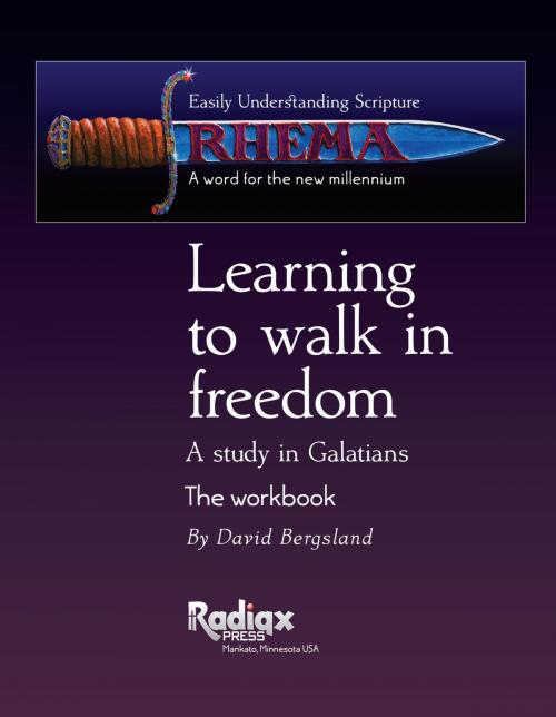 Cover of the book Learning to walk in freedom: a verse-by-verse study of Galatians by David Bergsland, David Bergsland
