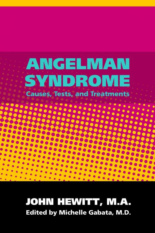 Cover of the book Angelman Syndrome: Causes, Tests and Treatments by Michelle Gabata, M.D., Andale LLC