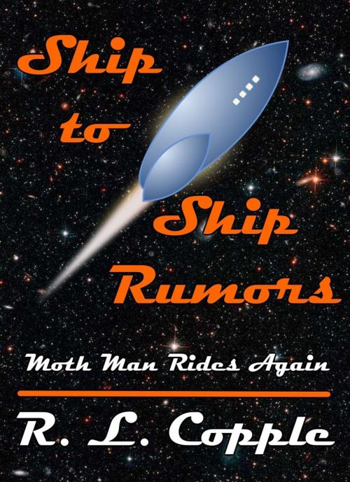 Cover of the book Ship to Ship Rumors by R. L. Copple, Ethereal Press