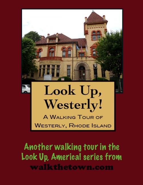 Cover of the book A Walking Tour of Westerly, Rhode Island by Doug Gelbert, Doug Gelbert