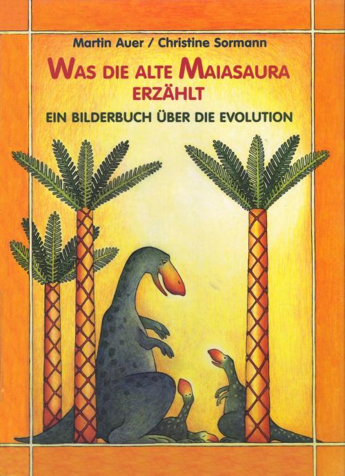 Cover of the book Was die alte Maiasaura erzählt by Martin Auer, Martin Auer