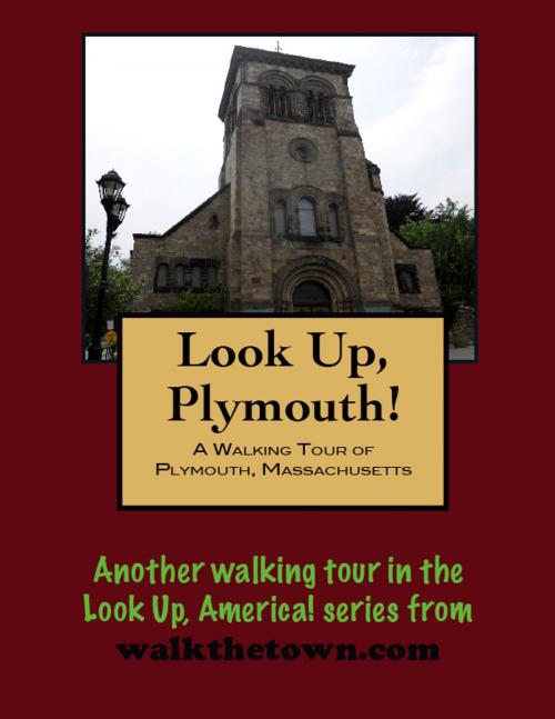 Cover of the book A Walking Tour of Plymouth, Massachusetts by Doug Gelbert, Doug Gelbert