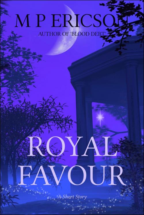 Cover of the book Royal Favour by M P Ericson, Byrnie Publishing
