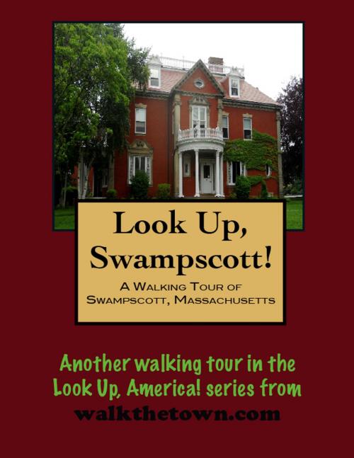 Cover of the book A Walking Tour of Swampscott, Massachusetts by Doug Gelbert, Doug Gelbert