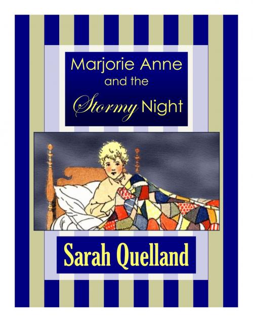 Cover of the book Marjorie Anne and the Stormy Night by Sarah Quelland, Sarah Quelland