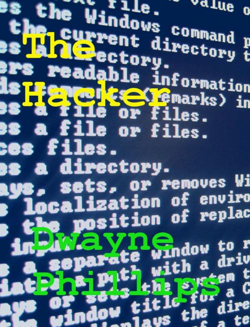 Cover of the book The Hacker by Dwayne Phillips, Dwayne Phillips