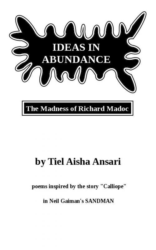 Cover of the book Ideas in Abundance by Tiel Aisha Ansari, Tiel Aisha Ansari