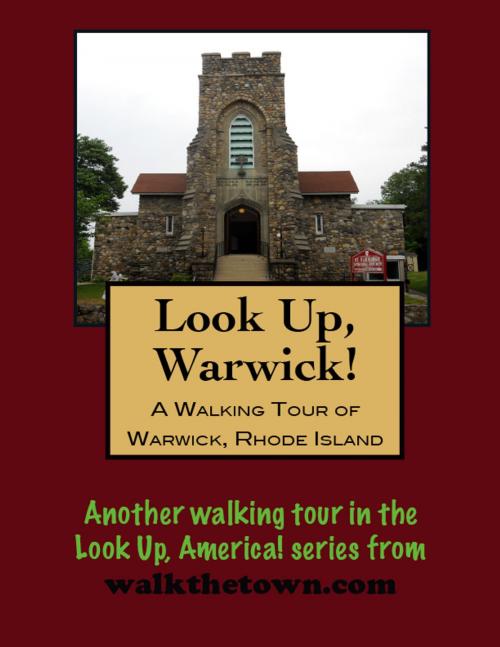 Cover of the book A Walking Tour of Warwick, Rhode Island by Doug Gelbert, Doug Gelbert