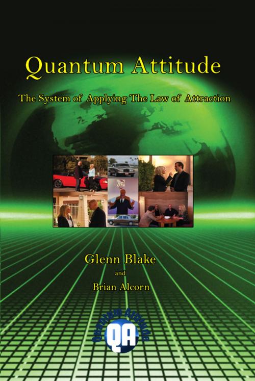 Cover of the book Quantum Attitude: The System Of Applying The Law Of Attraction by Dr. Glenn Blake, Dr. Glenn Blake