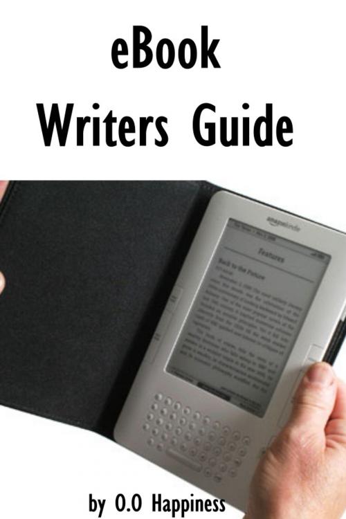 Cover of the book eBook Writers Guide by O-O Happiness, O-O Happiness