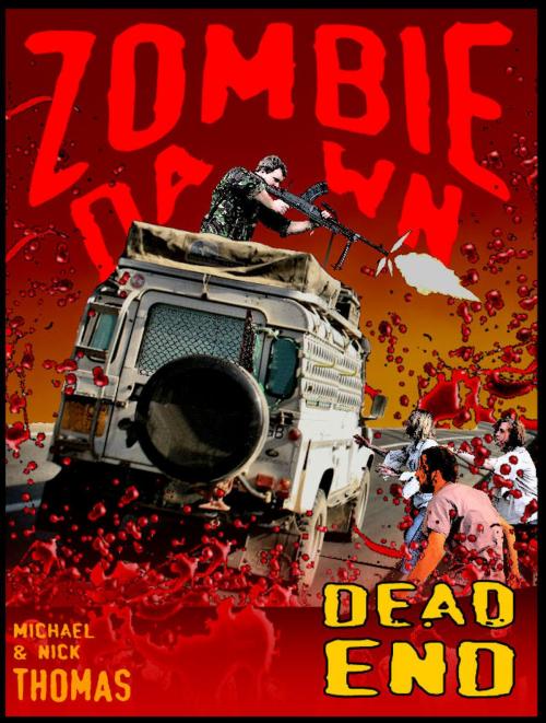 Cover of the book Dead End (Zombie Dawn Stories) by Michael G. Thomas, Swordworks & Miro Books