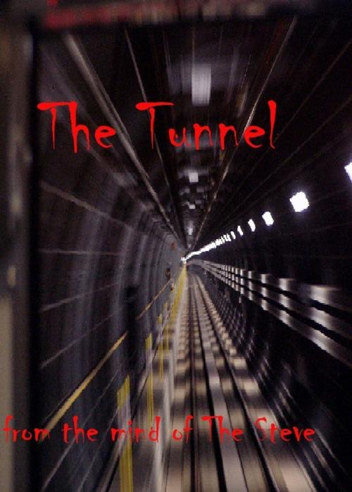 Cover of the book The Tunnel by The Steve, The Steve